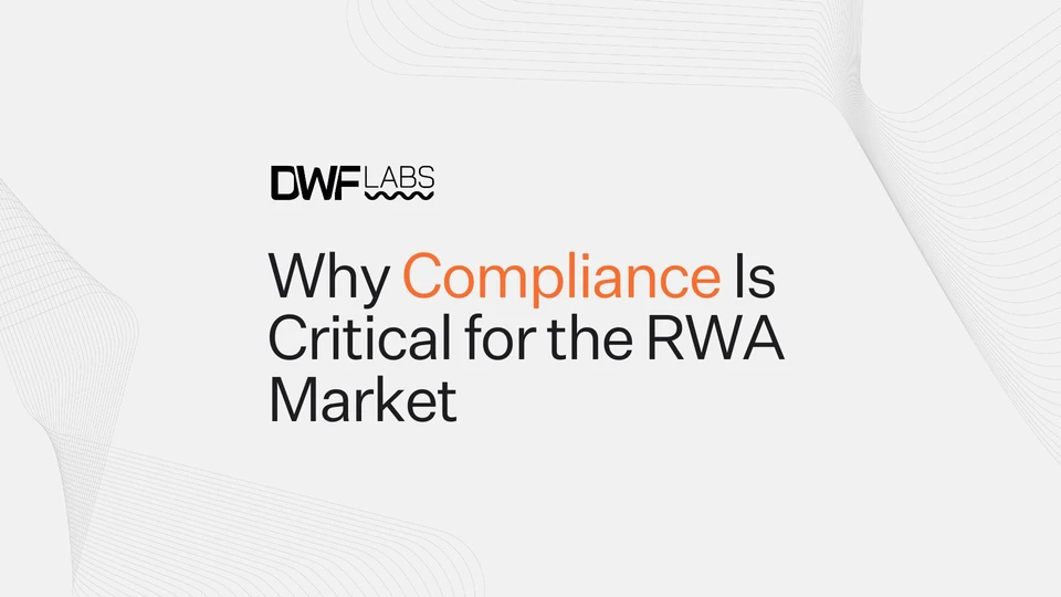 Why Compliance Is Critical for the Future of the RWA Market