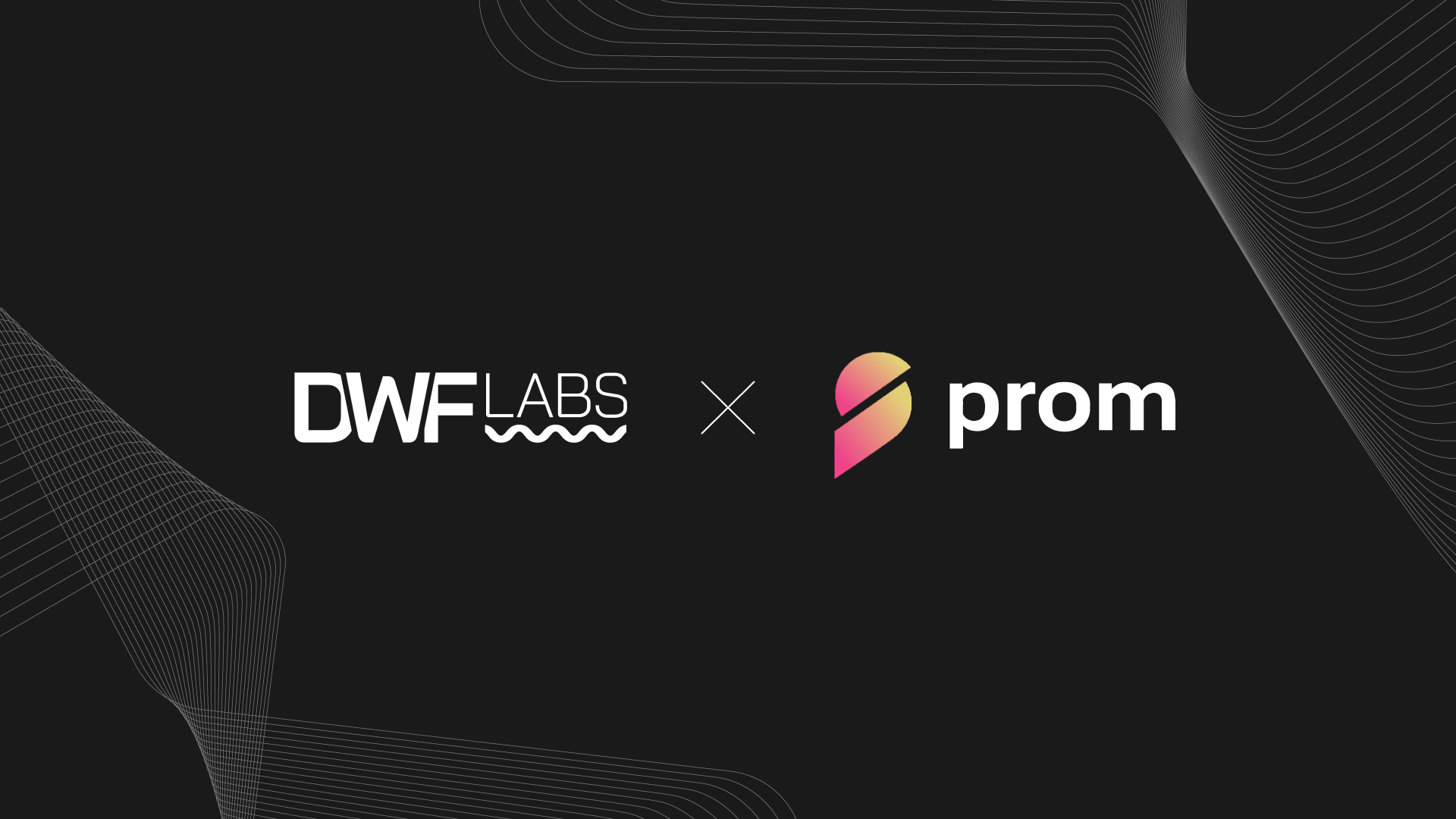 Prom announces strategic cooperation with DWF Labs