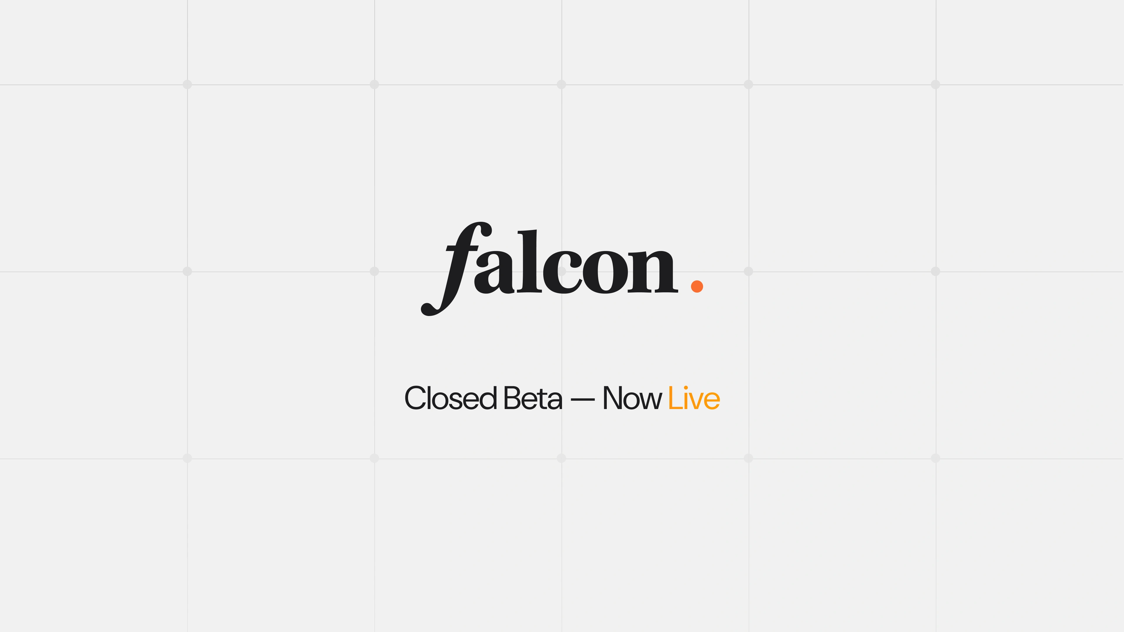 Falcon Closed Beta